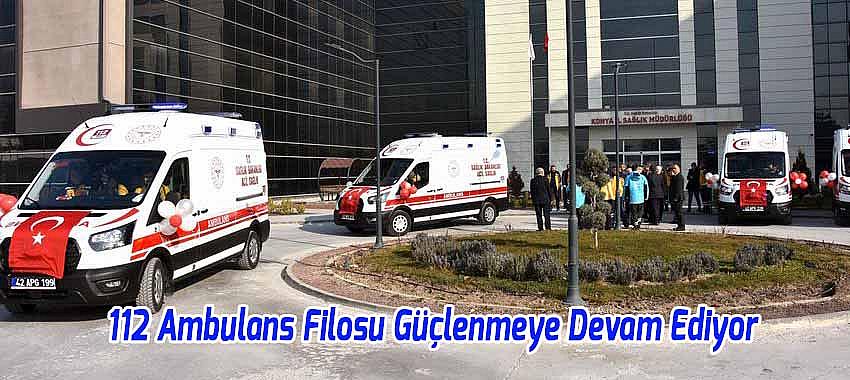 112 Ambulans Filosu Güçlenmeye Devam Ediyor