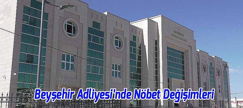 Beyşehir Adliyesi’nde Nöbet Değişimleri