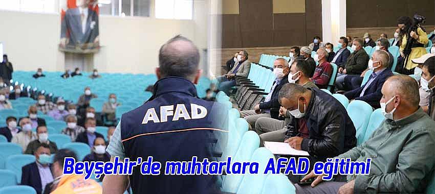 Beyşehir'de muhtarlara Afad eğitimi