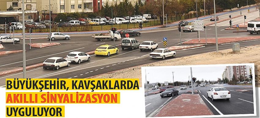 Büyükşehir, Kavşaklarda Akıllı Sinyalizasyon Uyguluyor