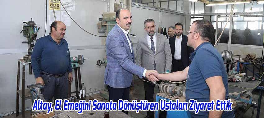 Altay, El Emeğini Sanata Dönüştüren Ustaları Ziyaret Ettik