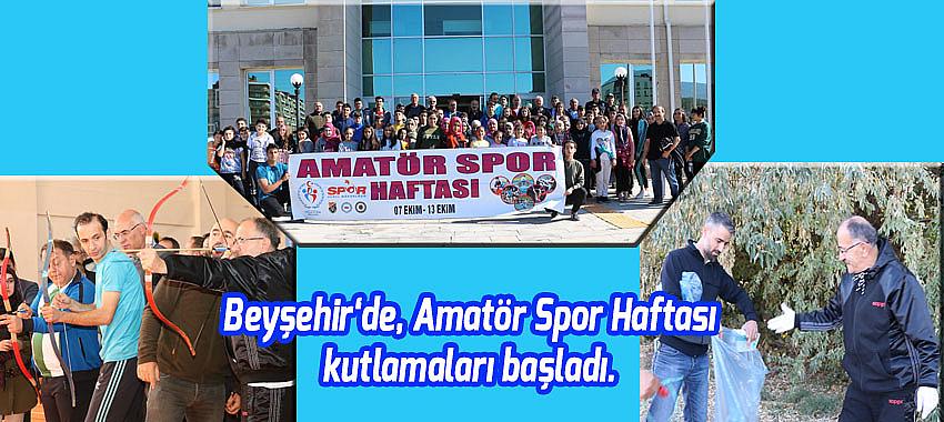 Beyşehir'de, Amatör Spor Haftası kutlamaları başladı.