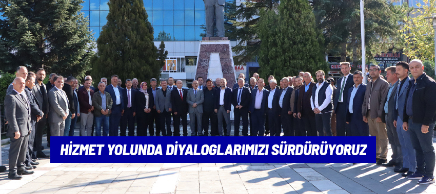 Vatandaşımıza hizmet yolunda diyaloglarımızı sürdürmekteyiz