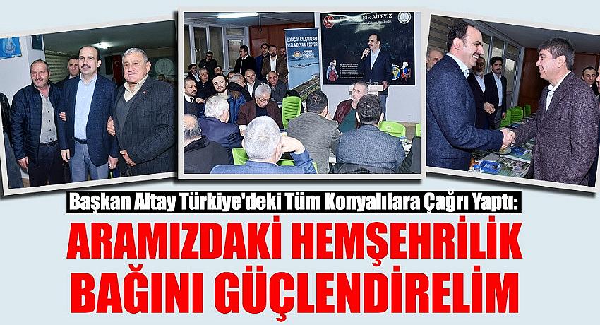 Aramızdaki Hemşehrilik Bağını Güçlendirelim