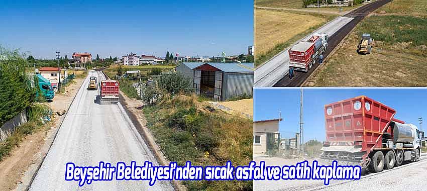 Beyşehir Belediyesi'nden sıcak asfalt ve satih kaplama