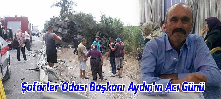Beyşehir Şoförler Odası Başkanı Faruk Aydın'ın Acı Günü