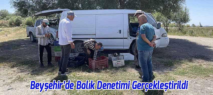 Beyşehir’de Balık Kantarlarının Denetimi Gerçekleştirildi