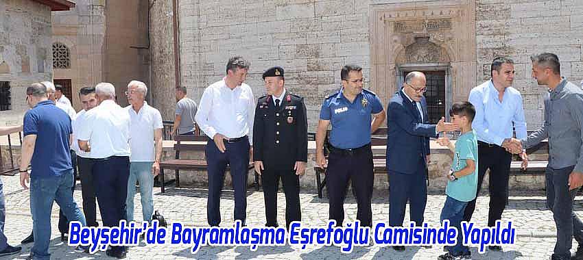 Beyşehir’de Bayramlaşma Eşrefoğlu Camisinde Yapıldı