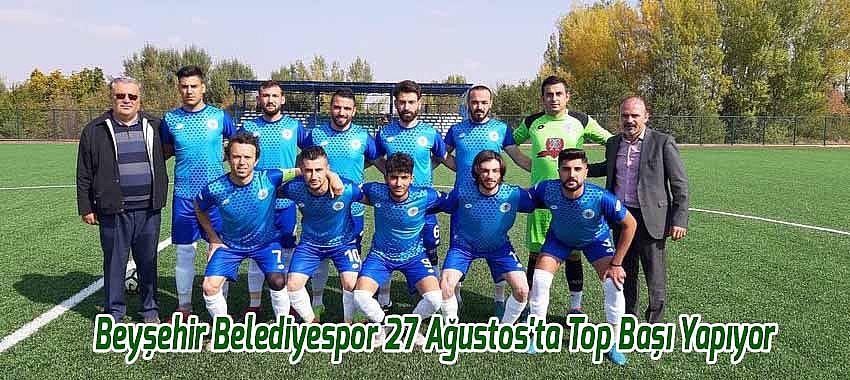 Beyşehir Belediyespor 27 Ağustos'ta Top Başı Yapıyor