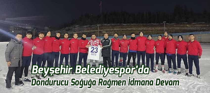 Beyşehir Belediyespor Dondurucu Soğuğa Rağmen İdmana Devam Ediyor