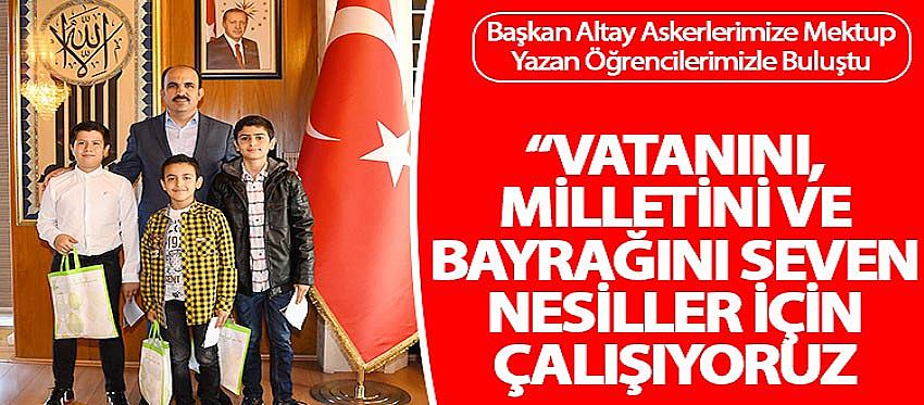 Başkan Altay Askerlerimize Mektup Yazan Öğrencilerle Buluştu