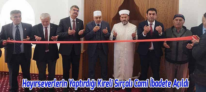 Hayırseverlerin Yaptırdığı Kıreli Sırçalı Cami İbadete Açıldı