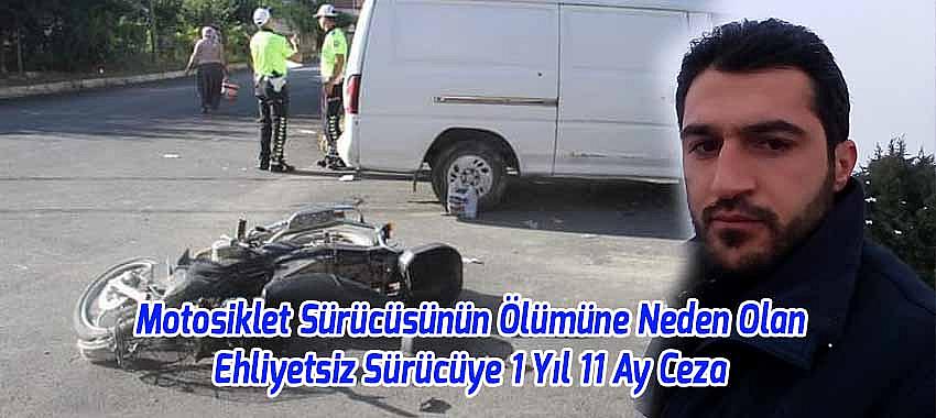 Beyşehir'de Motosiklet Sürücüsünün Ölümüne Neden Olan Ehliyetsiz Sürücü 1 Yıl 11 Ay Ceza Aldı