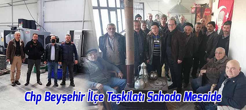 Chp Beyşehir İlçe Teşkilatı Sahada Mesaide