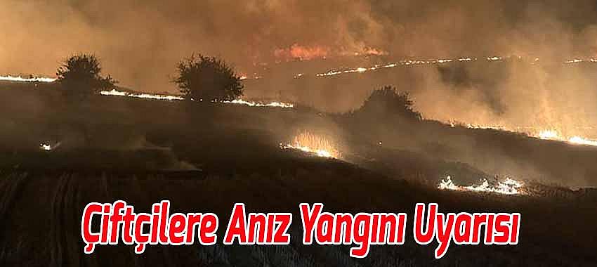 Beyşehir'de Çiftçilere Anız Yangını Uyarısı