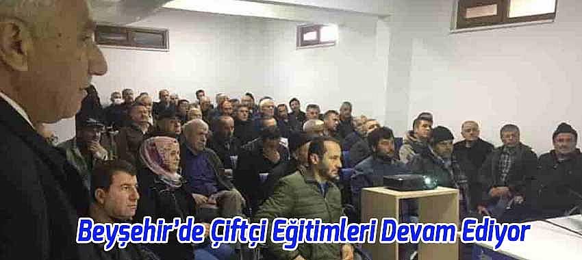 Beyşehir'de Çiftçi Eğitimleri Devam Ediyor