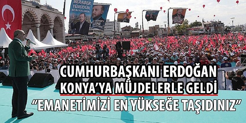 Cumhurbaşkanı Erdoğan Konya’ya Müjdelerle Geldi