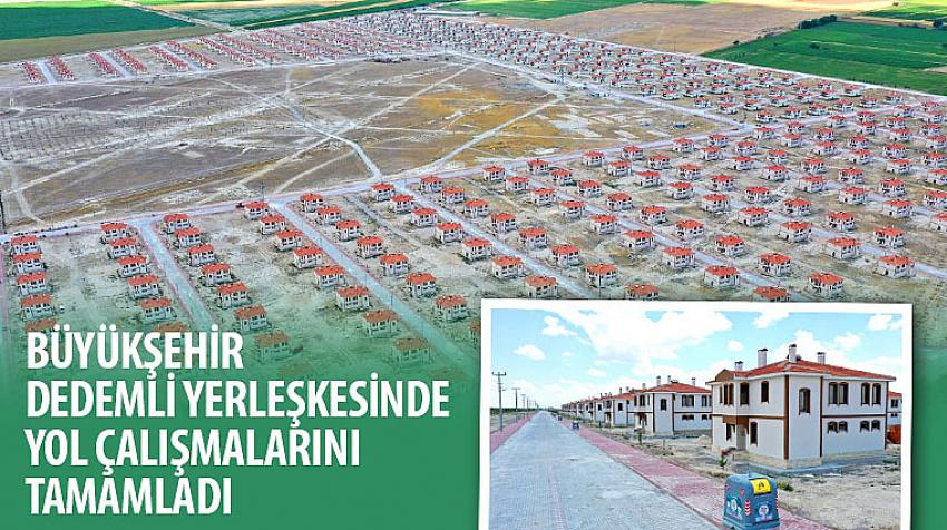 Büyükşehir Dedemli Yerleşkesinde Yol Çalışmalarını Tamamladı