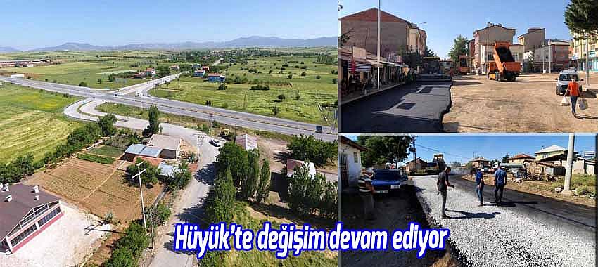 Hüyük'te değişim devam ediyor