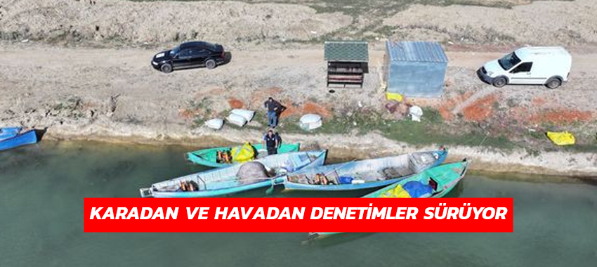 Hem karadan hem havadan denetimler sürüyor