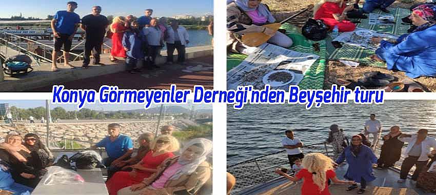 Konya Görmeyenler Derneği'nden Beyşehir Turu