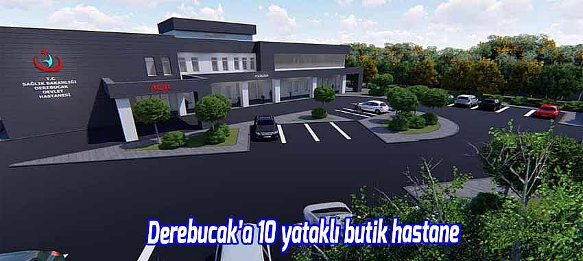 Derebucak'a 10 yatalı butik hastane