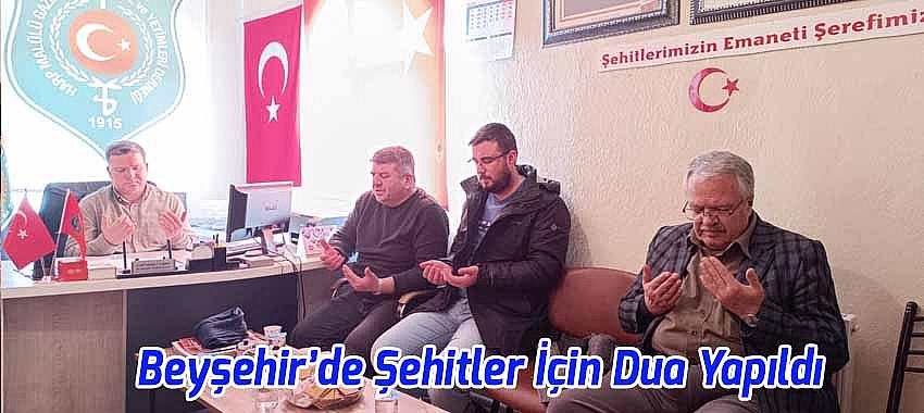 Beyşehir’de Şehitler İçin Dua Yapıldı