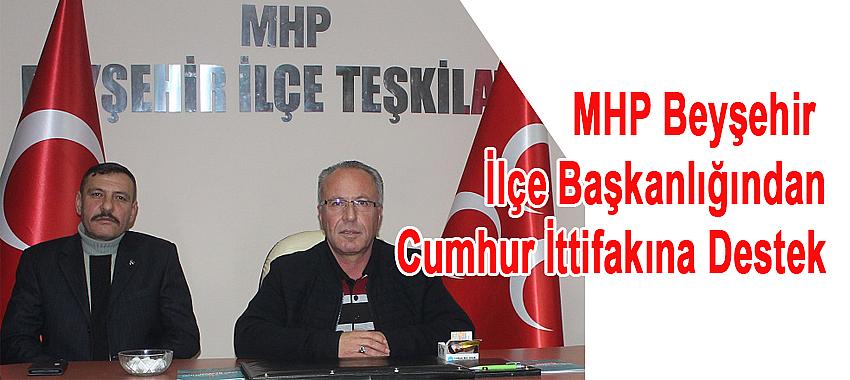 MHP Beyşehir İlçe Başkanlığından Cumhur İttifakına Destek