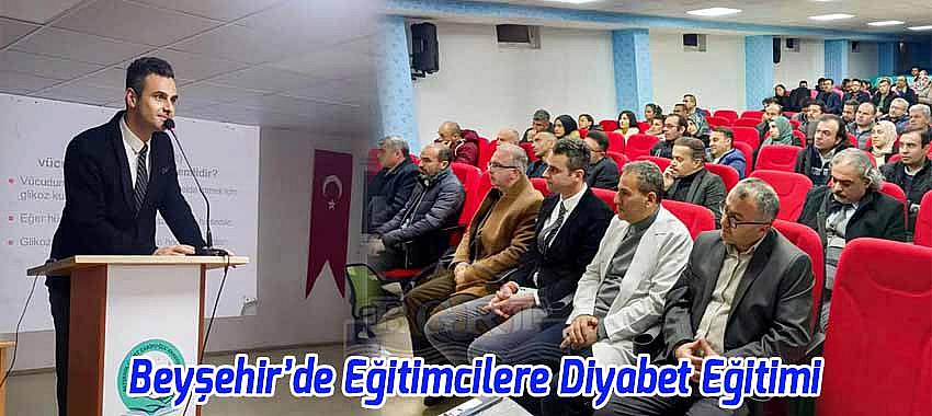 Beyşehir'de Okul idarecileri ve Rehber Öğretmenlere Diyabet Eğitimi