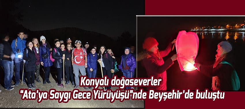 Doğaseverlerden “Ata’ya Saygı Gece Yürüyüşü”