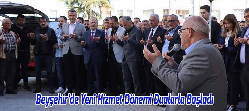 Beyşehir’de Yeni Hizmet Dönemi Dualarla Başladı