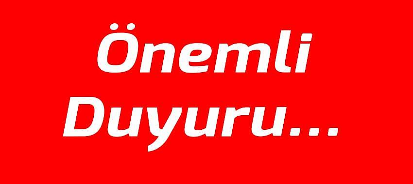 Önemli Duyuru...
