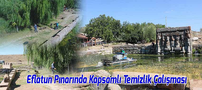 Eflatun Pınarında Kapsamlı Temizlik Çalışması