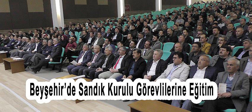 Beyşehir’de Sandık Kurulu Görevlilerine Eğitim