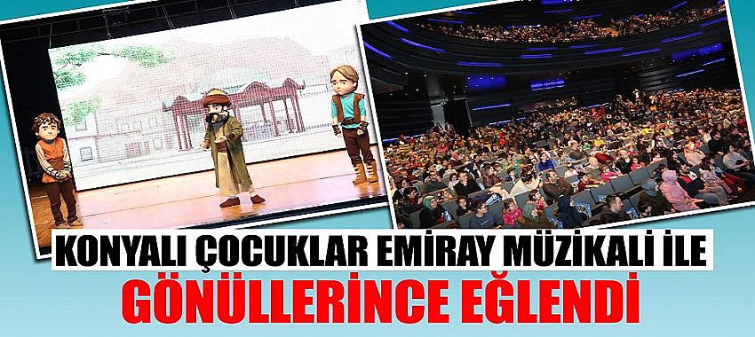 Konyalı Çocuklar Emiray Müzikali ile Gönüllerince Eğlendi