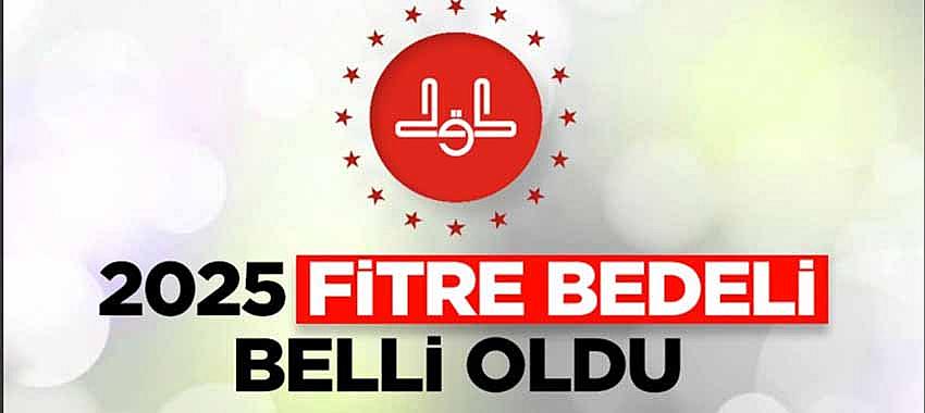 2025 Yılı Fitre Miktarı Belli Oldu