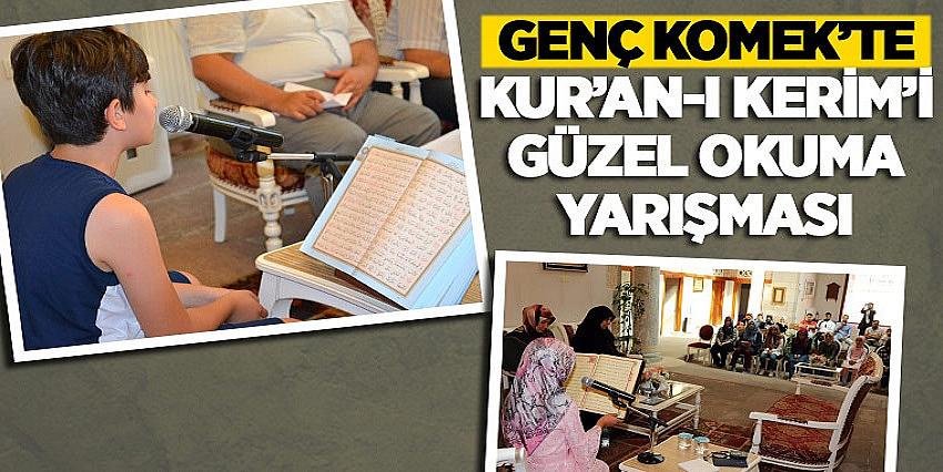 Genç KOMEK’te Kur’an-ı Kerim’i Güzel Okuma Yarışması