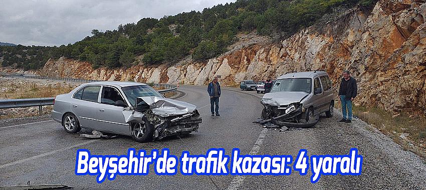 Beyşehir’de trafik kazası: 4 yaralı