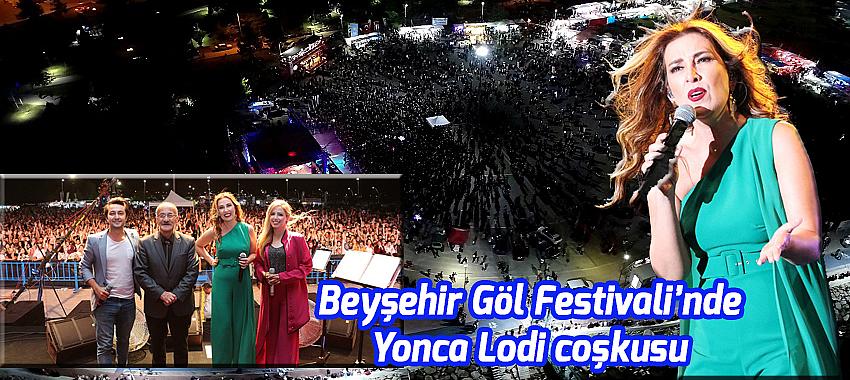 Beyşehir Göl Festivali’nde Yonca Lodi coşkusu