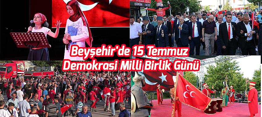 Beyşehir'de 15 Temmuz Demokrasi Milli Birlik Günü