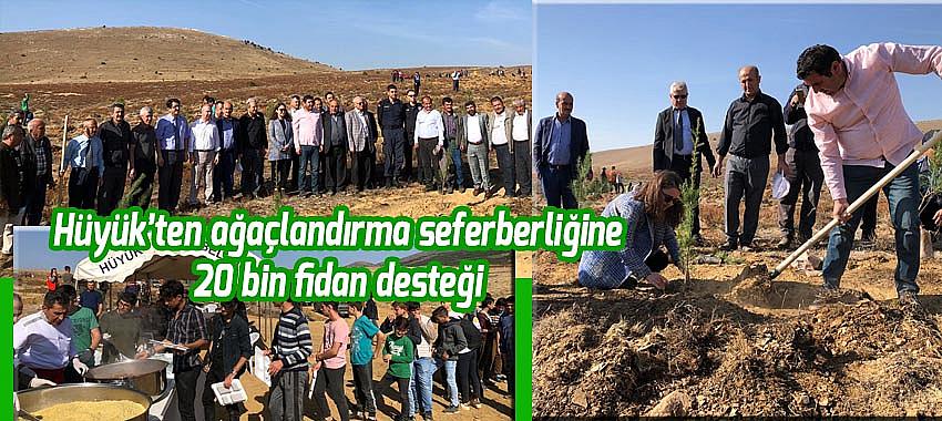 Hüyük’ten ağaçlandırma seferberliğine 20 bin fidan desteği