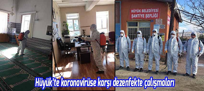 Hüyük’te koronavirüse karşı dezenfekte çalışmaları
