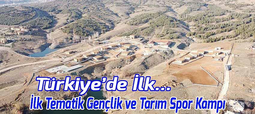 Türkiye'de İlk İlk Tematik Gençlik Ve Tarım Spor Kampı