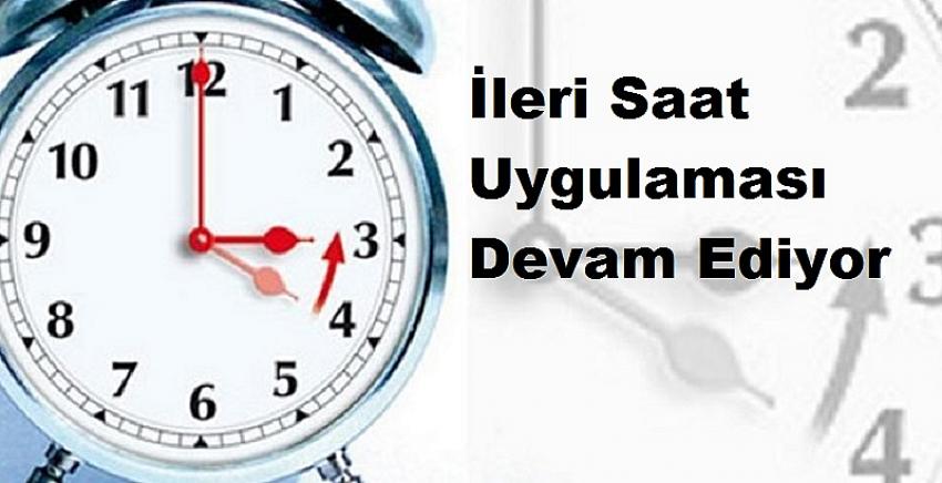 İleri Saat Uygulamasına Devam