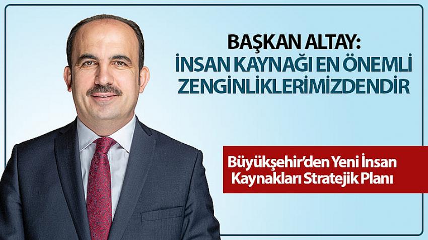 Büyükşehir’den Yeni İnsan Kaynakları Stratejik Planı