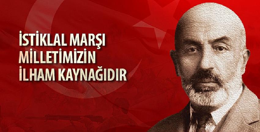 İstiklal Marşı Milletimizin İlham Kaynağıdır