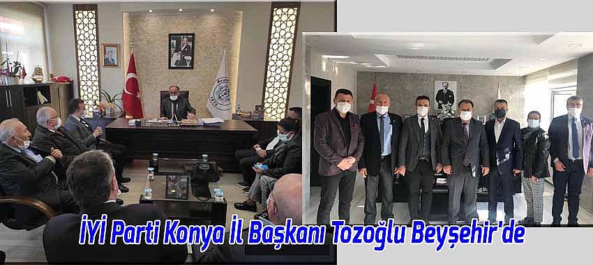 İYİ Parti Konya İl Başkanı Tozoğlu Beyşehir'de