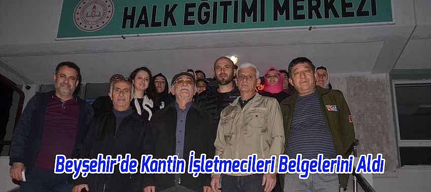 Beyşehir'de Kantin İşletmecileri Belgelerini Aldı