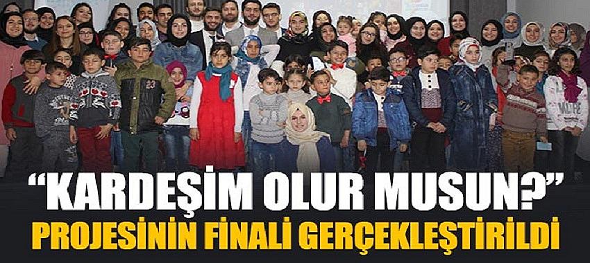 “Kardeşim Olur Musun?” Projesinin Finali Gerçekleştirildi