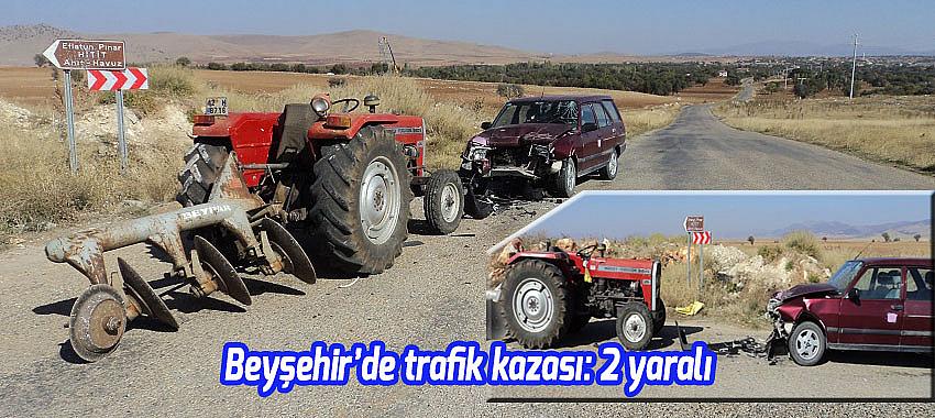 Beyşehir’de trafik kazası: 2 yaralı